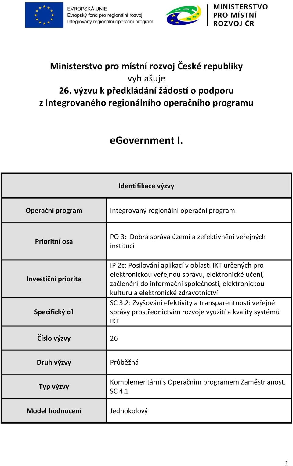 Posilování aplikací v oblasti IKT určených pro elektronickou veřejnou správu, elektronické učení, začlenění do informační společnosti, elektronickou kulturu a elektronické zdravotnictví SC 3.