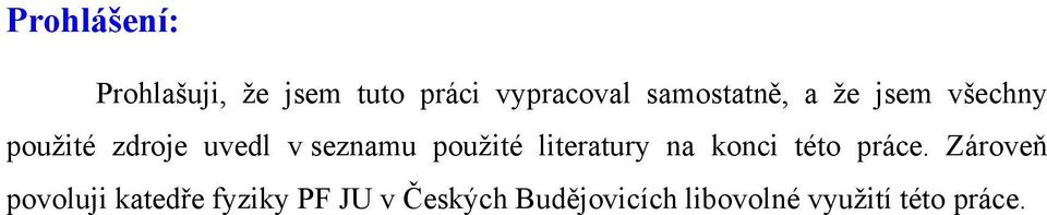 použité literatury na konci této práce.