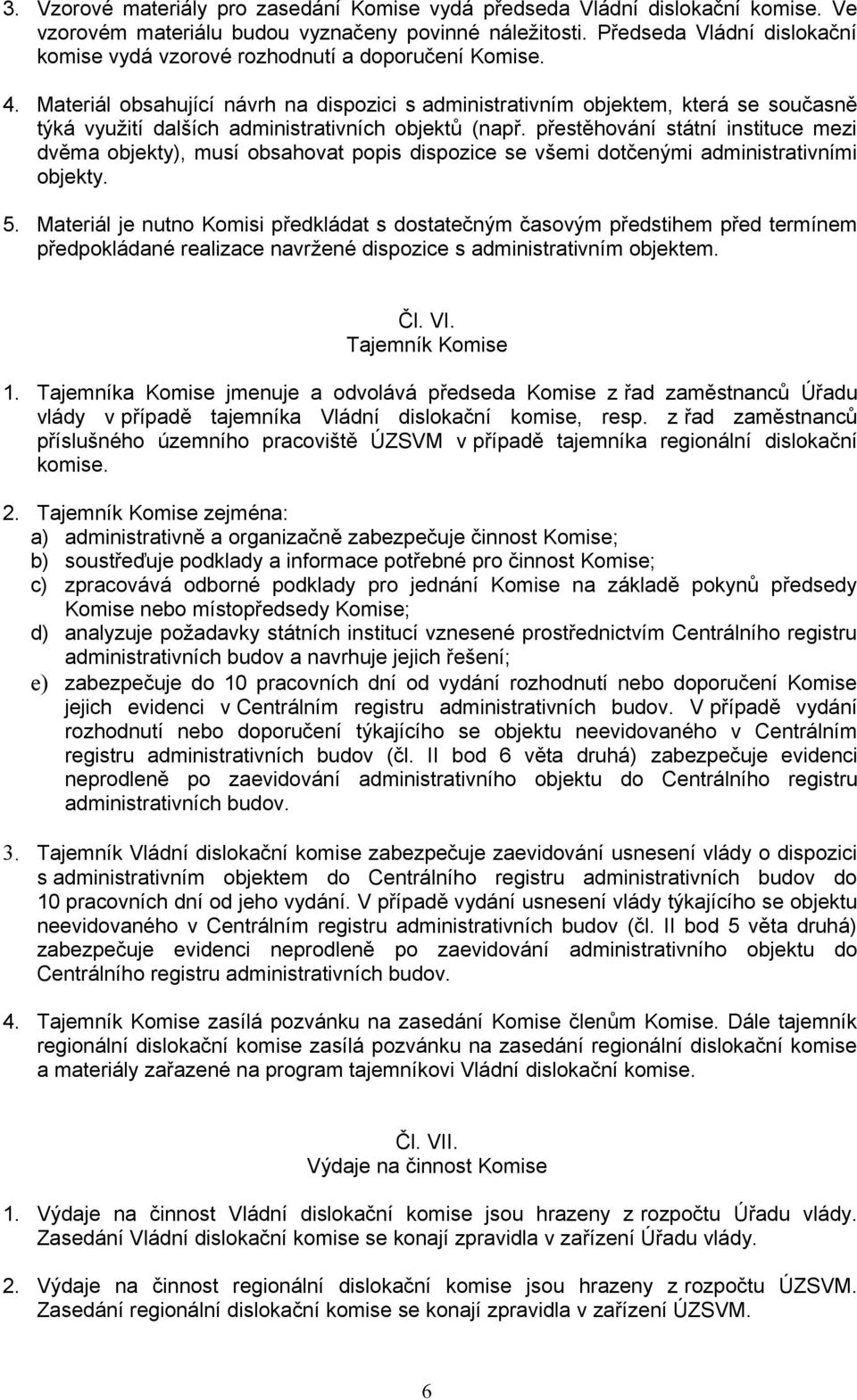 Materiál obsahující návrh na dispozici s administrativním objektem, která se současně týká využití dalších administrativních objektů (např.