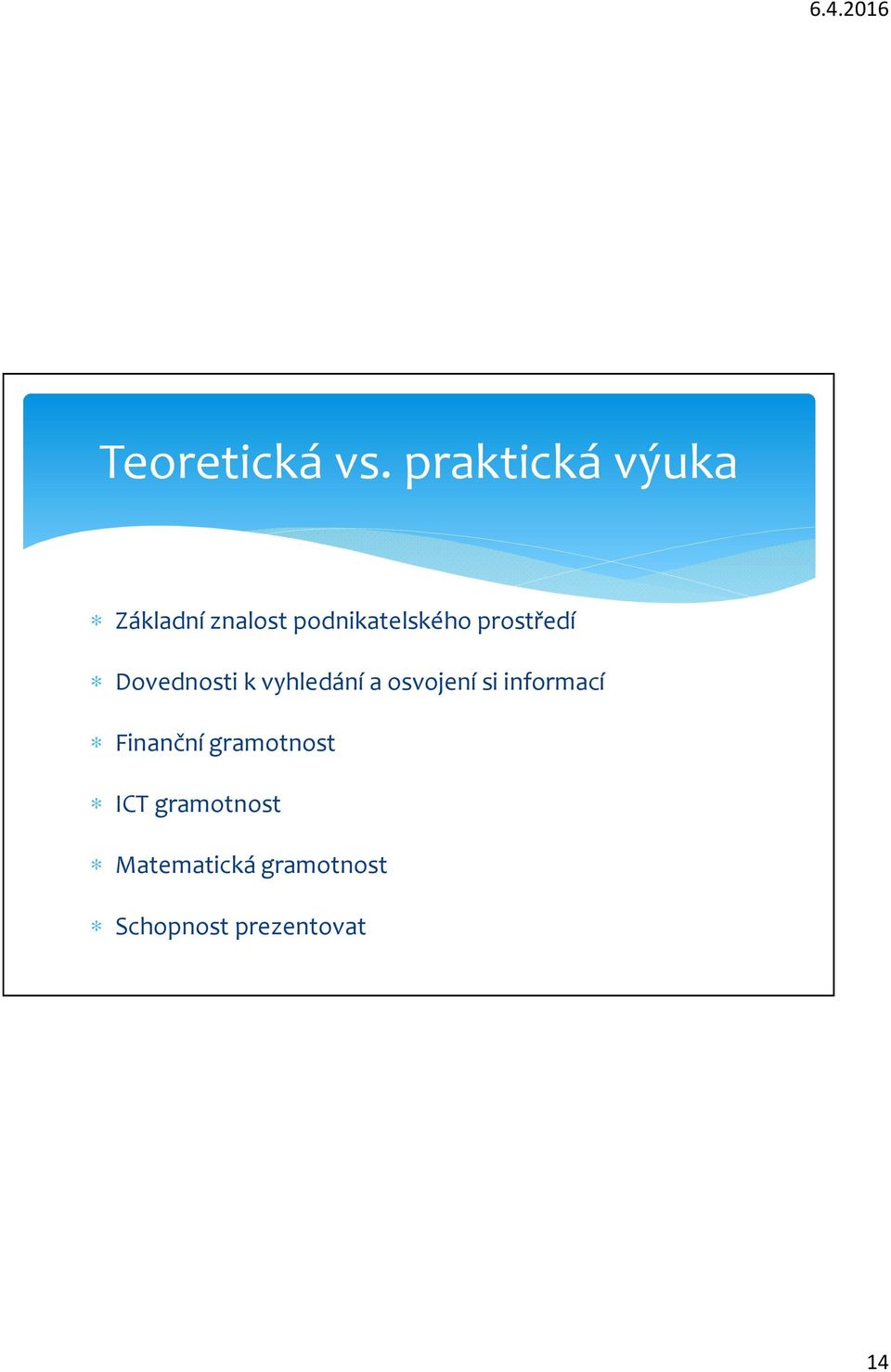 prostředí Dovednosti k vyhledání a osvojení si