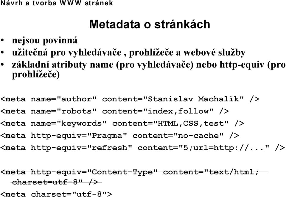 content="index,follow" /> <meta name="keywords" content="html,css,test" /> <meta http-equiv="pragma" content="no-cache" />
