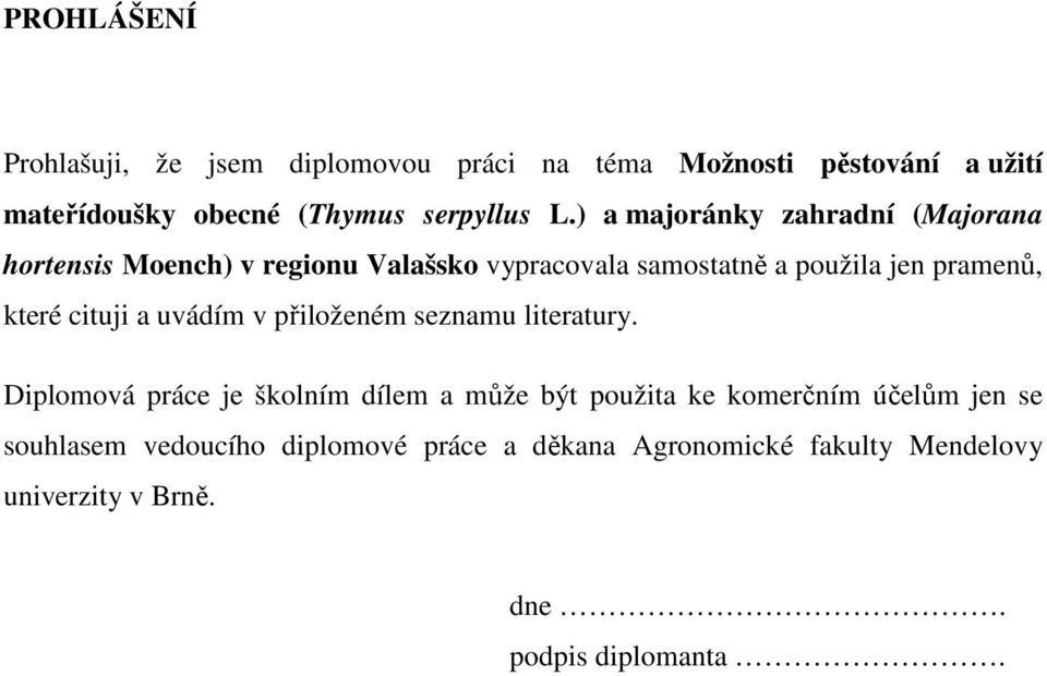 cituji a uvádím v přiloženém seznamu literatury.