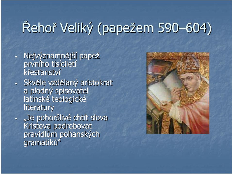 plodný spisovatel latinské teologické literatury Je pohoršliv