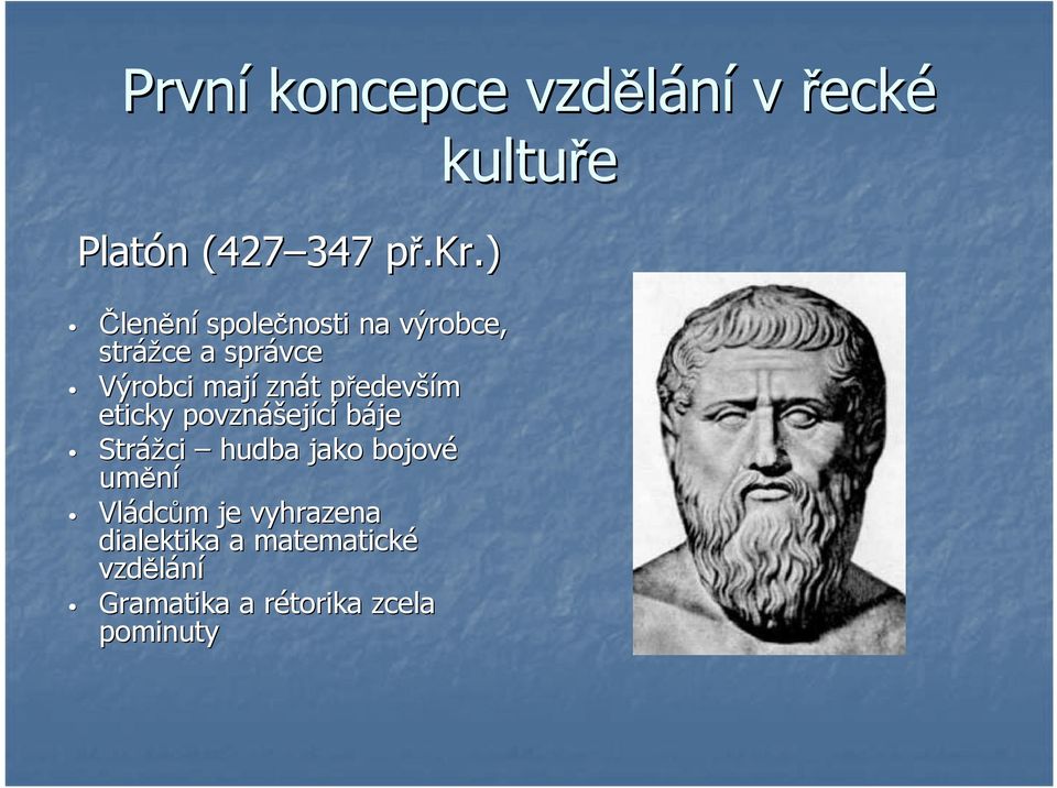 předevp edevším eticky povznáš ášející báje Strážci hudba jako bojové umění