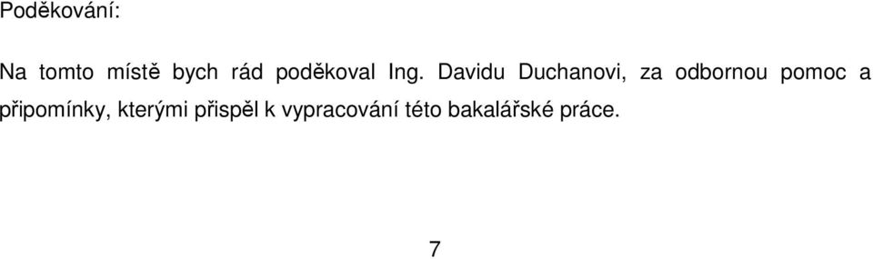 Davidu Duchanovi, za odbornou pomoc a