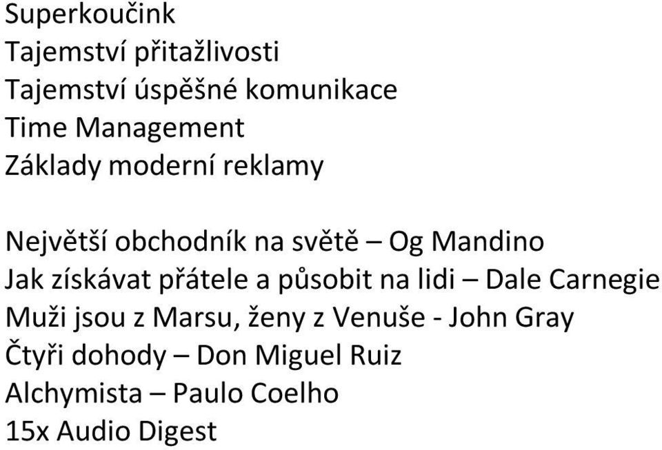 získávat přátele a působit na lidi Dale Carnegie Muži jsou z Marsu, ženy z