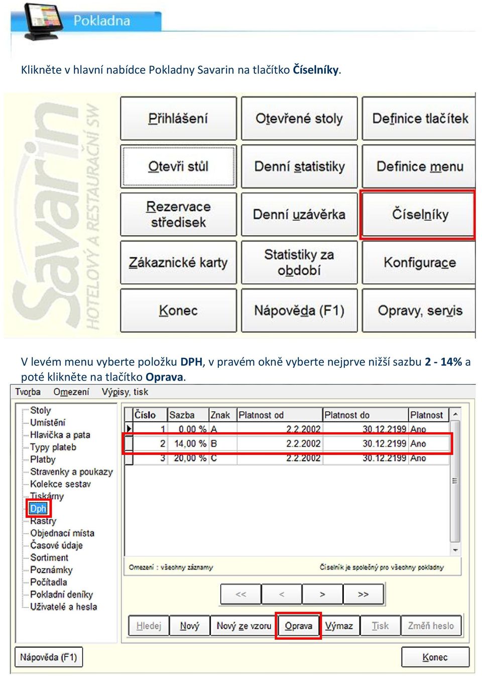 V levém menu vyberte položku DPH, v pravém