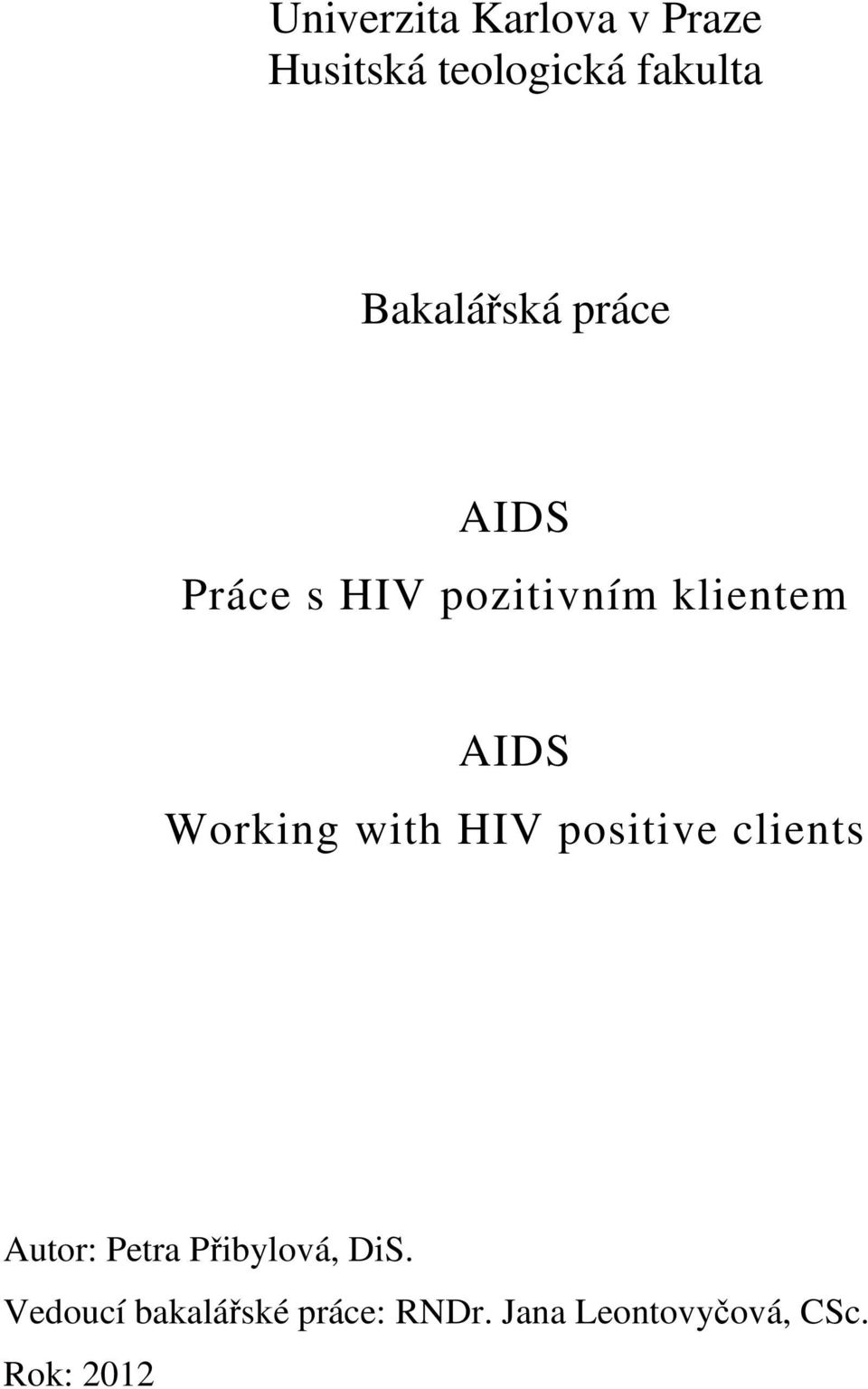 Working with HIV positive clients Autor: Petra Přibylová,