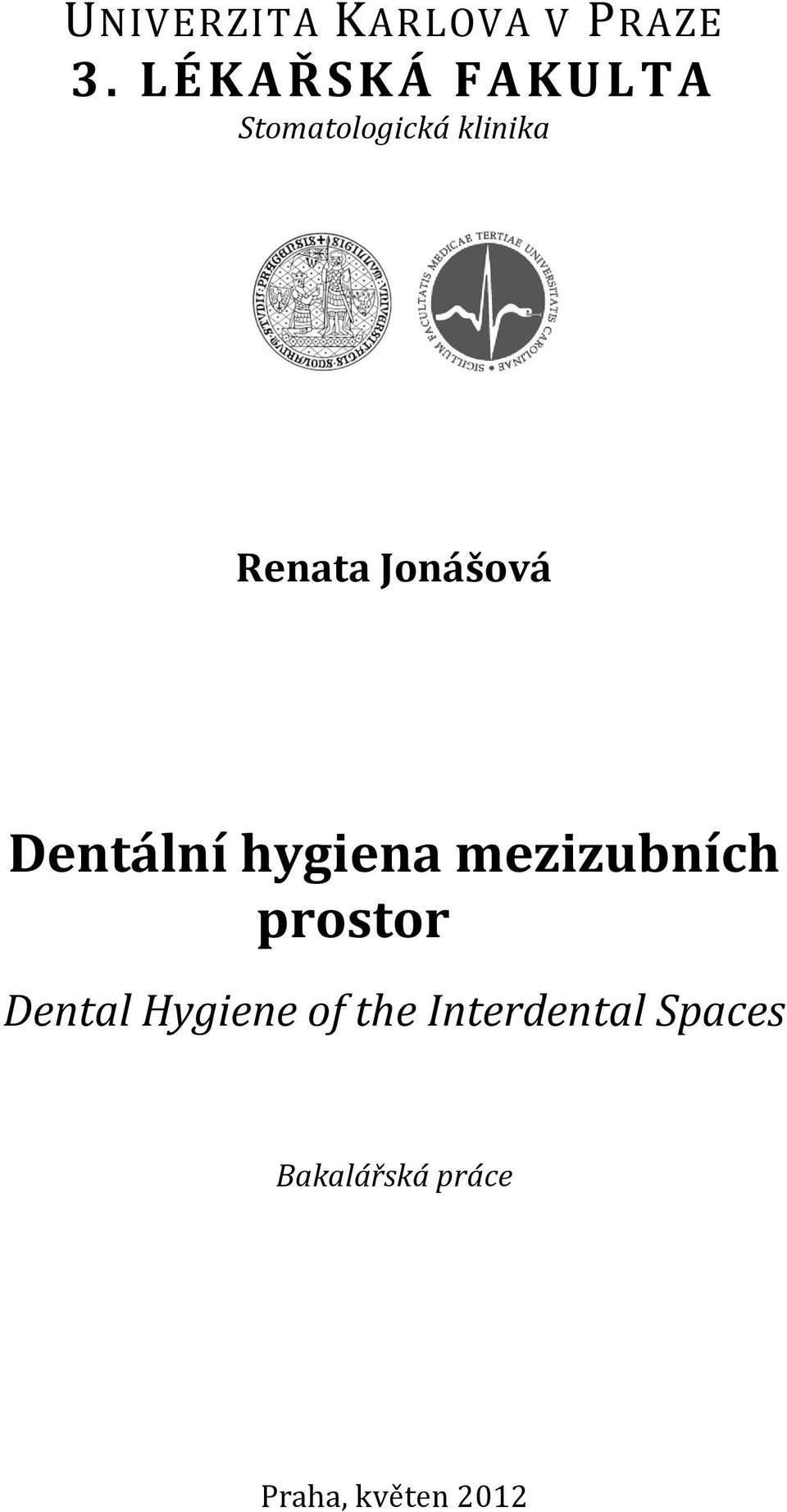 Jonášová Dentální hygiena mezizubních prostor