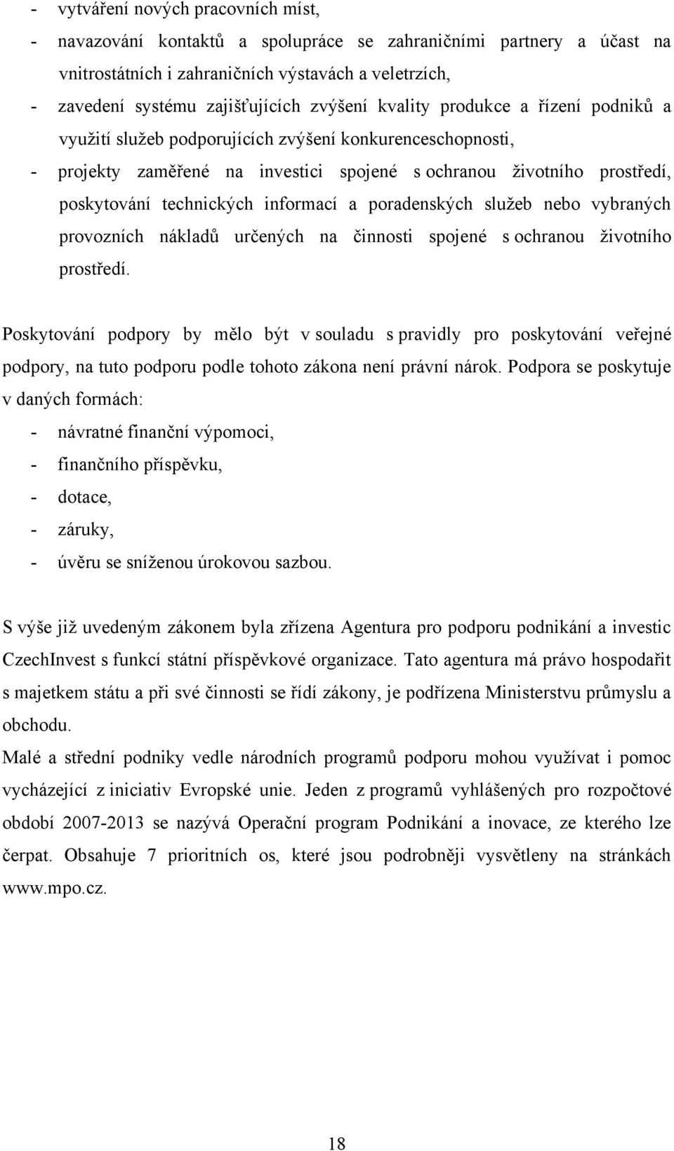 informací a poradenských sluţeb nebo vybraných provozních nákladŧ určených na činnosti spojené s ochranou ţivotního prostředí.