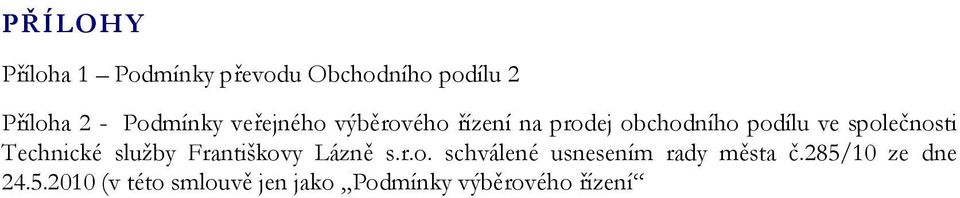 společnosti Technické služby Františkovy Lázně s.r.o. schválené usnesením rady města č.