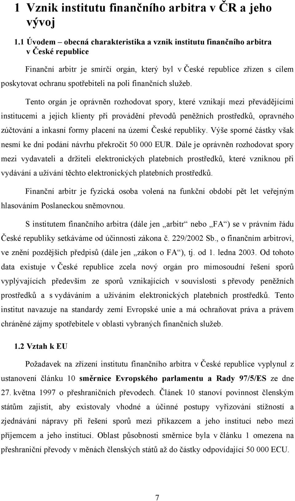 poli finančních služeb.