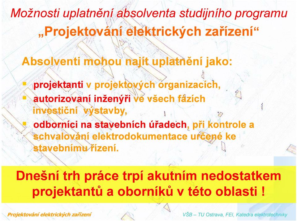 fázích investiční výstavby, odborníci na stavebních úřadech, při kontrole a schvalování