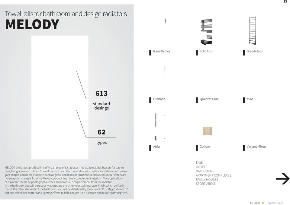 Current trends in architecture and interior design are determined by elegant shapes and noble materials such as glass, and black or brushed stainless steel.