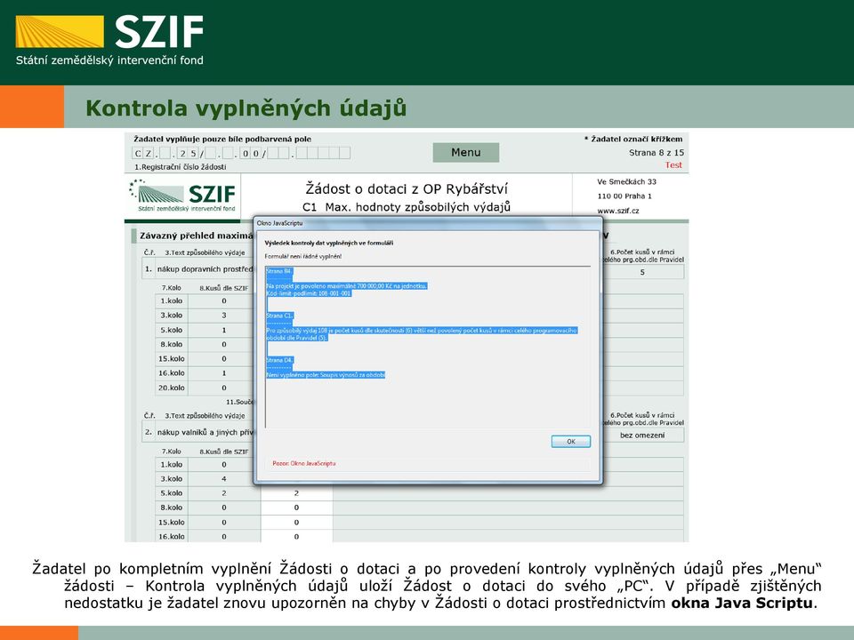 údajů uloží Žádost o dotaci do svého PC.