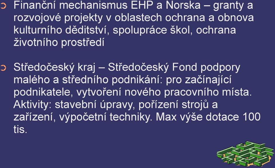Fond podpory malého a středního podnikání: pro začínající podnikatele, vytvoření nového
