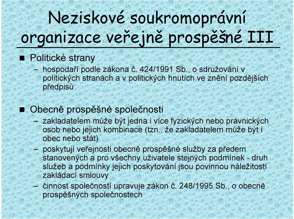 fyzických nebo právnických osob nebo jejich kombinace (tzn.