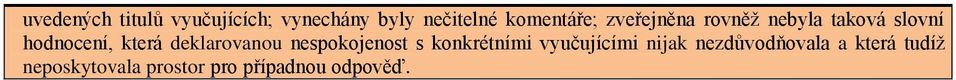 která deklarovanou nespokojenost s konkrétními vyučujícími