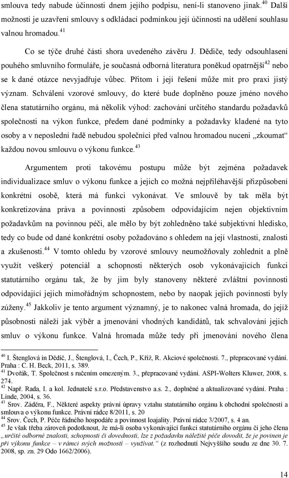 Přitom i její řešení může mít pro praxi jistý význam.