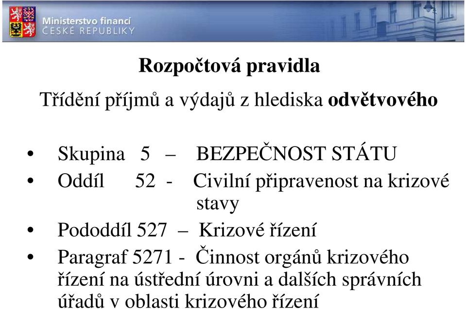 stavy Pododdíl 527 Krizové řízení Paragraf 5271 - Činnost orgánů