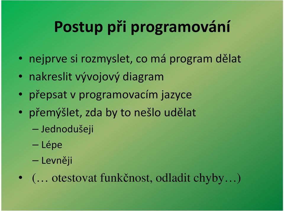 programovacím jazyce přemýšlet, zda by to nešlo udělat