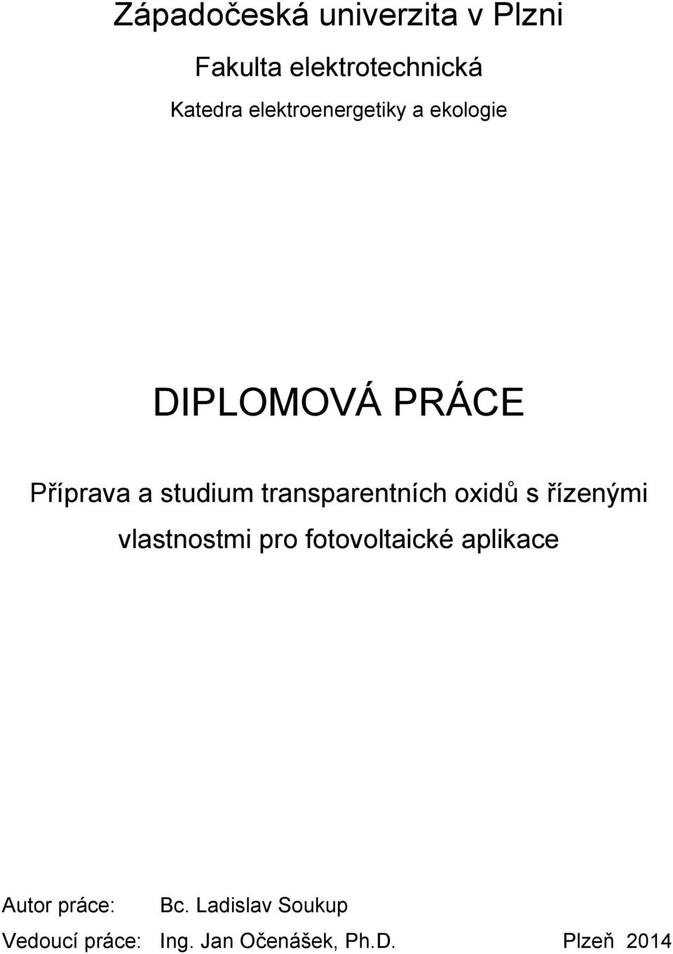 transparentních oxidů s řízenými vlastnostmi pro fotovoltaické