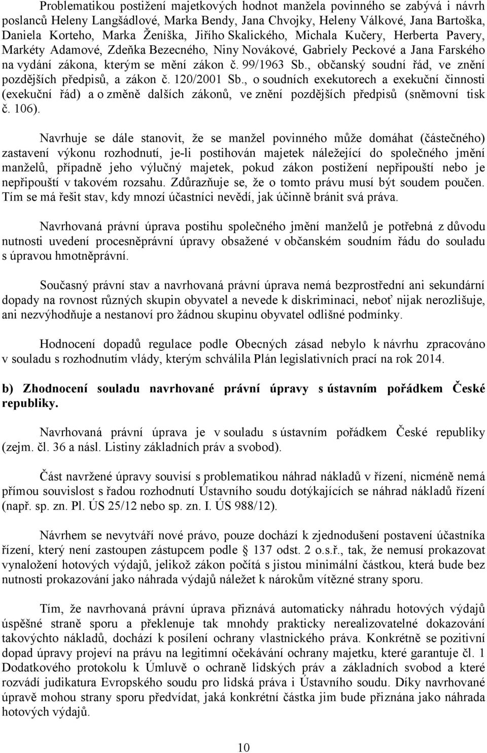 , občanský soudní řád, ve znění pozdějších předpisů, a zákon č. 120/2001 Sb.