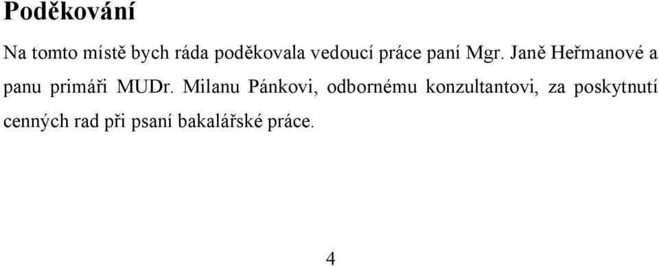 Janě Heřmanové a panu primáři MUDr.