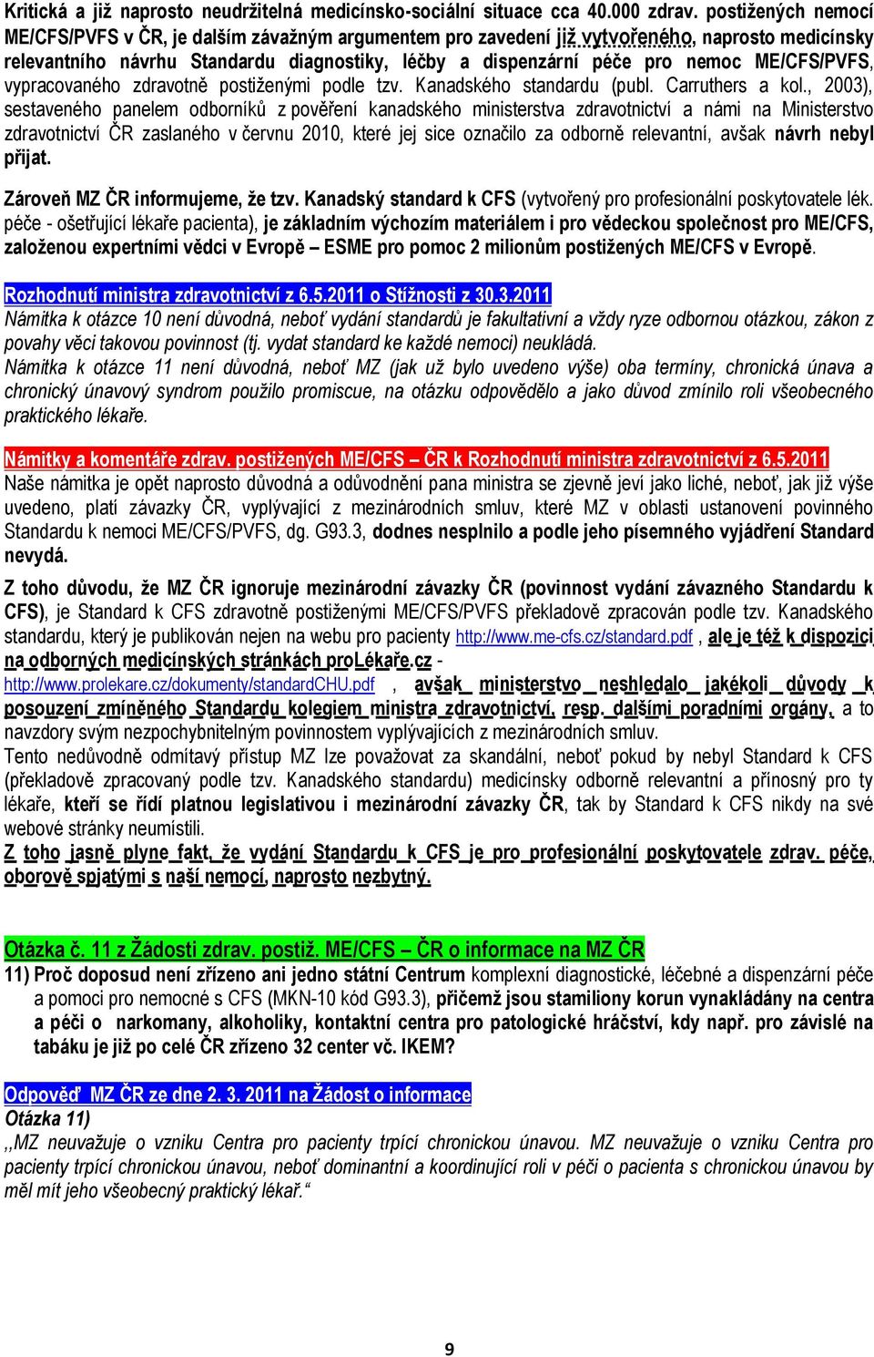 ME/CFS/PVFS, vypracovaného zdravotně postiženými podle tzv. Kanadského standardu (publ. Carruthers a kol.