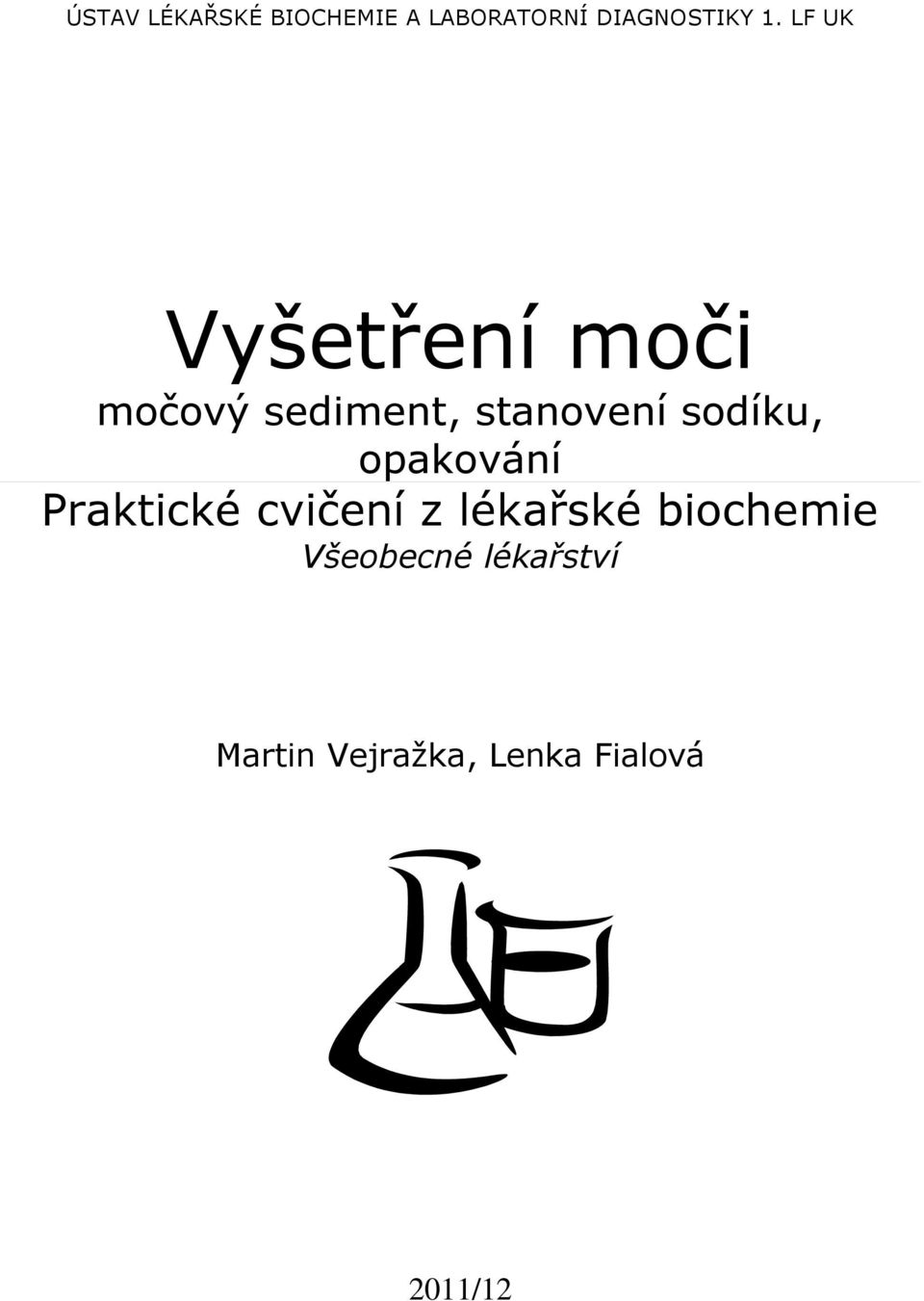 sodíku, opakování Praktické cvičení z lékařské