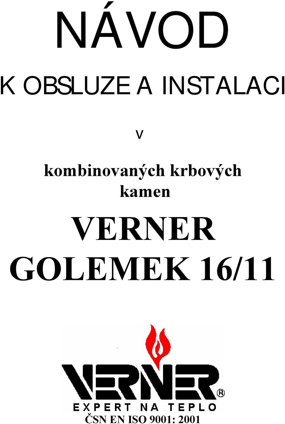 krbových kamen VERNER