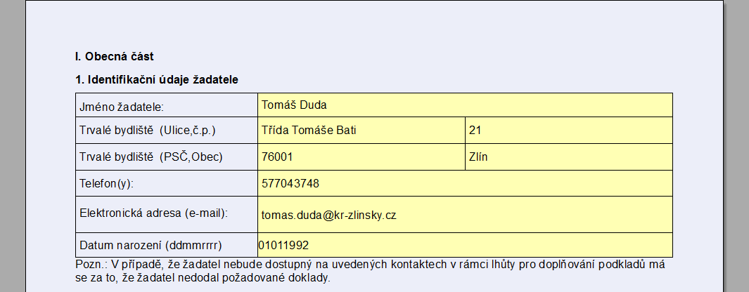 Následuje oddíl I. Obecná část, část 1 Identifikační údaje žadatele. V něm vyplňujete údaje o žadatele, informace o bankovním účtu apod.