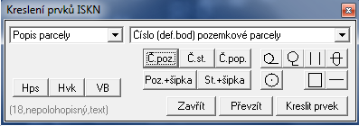 Obr. 22 Formulář Kreslení prvků ISKN V roletě GP ISKN se poté otevře funkce Konstrukce GP, která je základem pro ovládání celé konstrukce GP a hlavně pro export VFK.