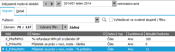 Zobrazené mzdové období nad záložkou Seznam vybereme leden 2011. Máte v seznamu globálních proměnných u příplatku za práci v noci hodnotu 11?