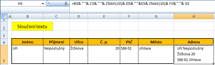 Sloučení textu Text ze dvou nebo více buněk spolu s textovými konstantami může sloučit do jednoho řetězce operátorem &.