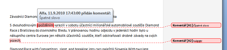 podkarta KOMENTÁŘ ODSTRANIT KOMENTÁŘ Vložení KOMENTÁŘE 1. Označíme slovo nebo text, ke kterému chceme přidat komentář 2. KOMENTÁŘ, NOVÝ KOMENTÁŘ 3.