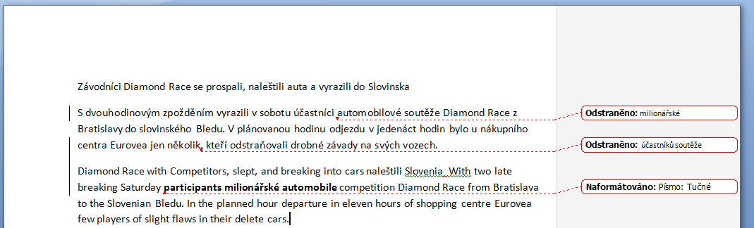 podkarta SLEDOVÁNÍ SLEDOVÁNÍ ZMĚN umožní sledovat změny provedené v textu 1. REVIZE, SLEDOVÁNÍ, SLEDOVÁNÍ ZMĚN Zapnutí 2.