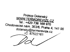 Prokop Dolanský Chodovecké nám. 353/6, 141 00 Praha 4 www.termorevize.cz dolansky@termorevize.cz Tel.