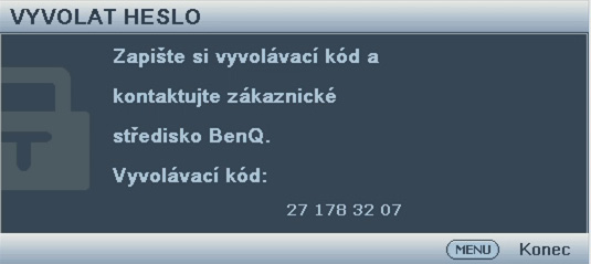 Jestliže heslo zapomenete Pokud je aktivována bezpečnostní funkce, budete po každém zapnutí projektoru vyzváni k zadání šestimístného hesla.