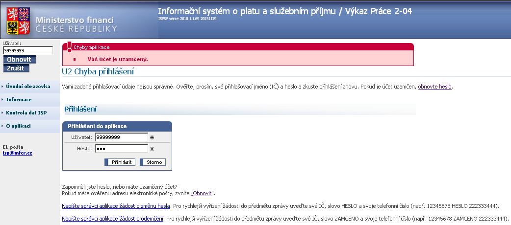 2.1 Heslo Heslo slouží předkladateli k přihlášení do webového rozhraní aplikace ISPSP/P2-04. Formálně je heslo textový řetězec o minimální délce 6 znaků.