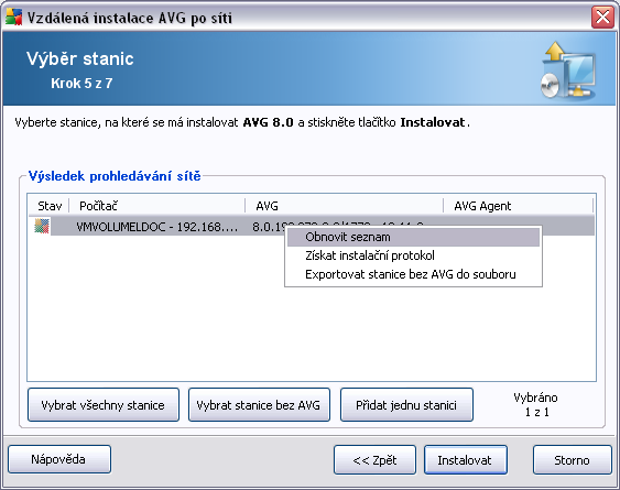5.4. Vzdálená instalace po síti - závěrečné kroky Další nastavení jsou dostupná kliknutím pravého tlačítka myši na seznam stanic objeví se kontextové menu s následujícími možnostmi: Obnovit - obnoví