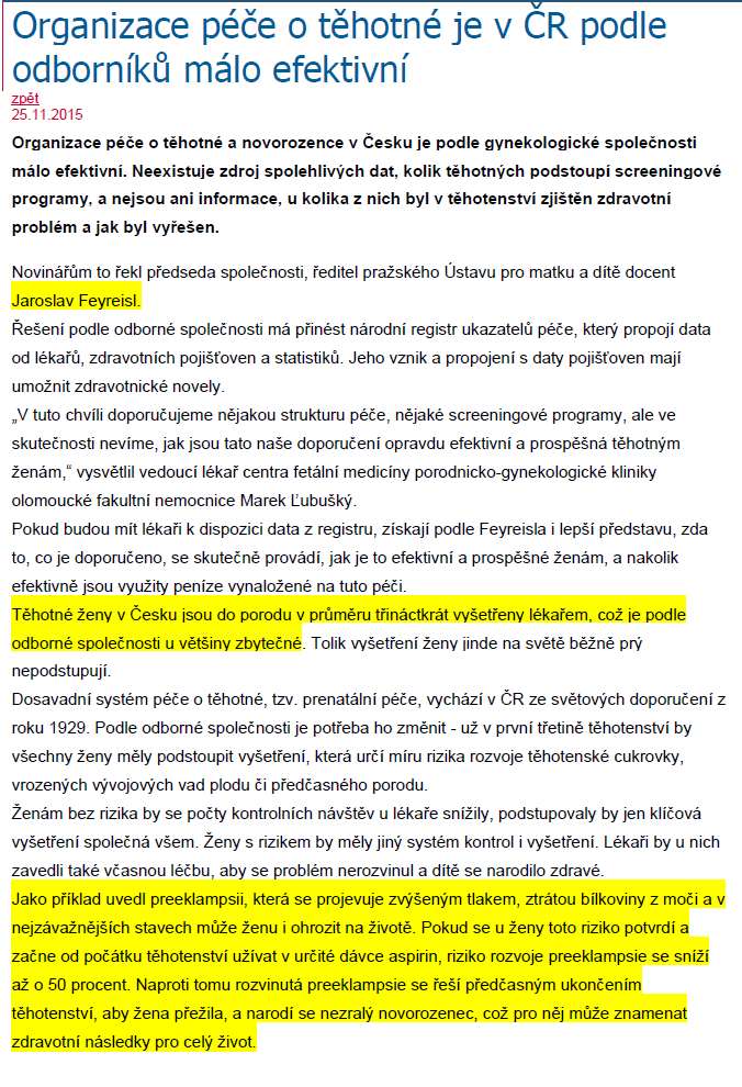 Potenciál úspor v ČR Organizace péče o těhotné a novorozence v Česku je podle gynekologické společnosti málo efektivní.