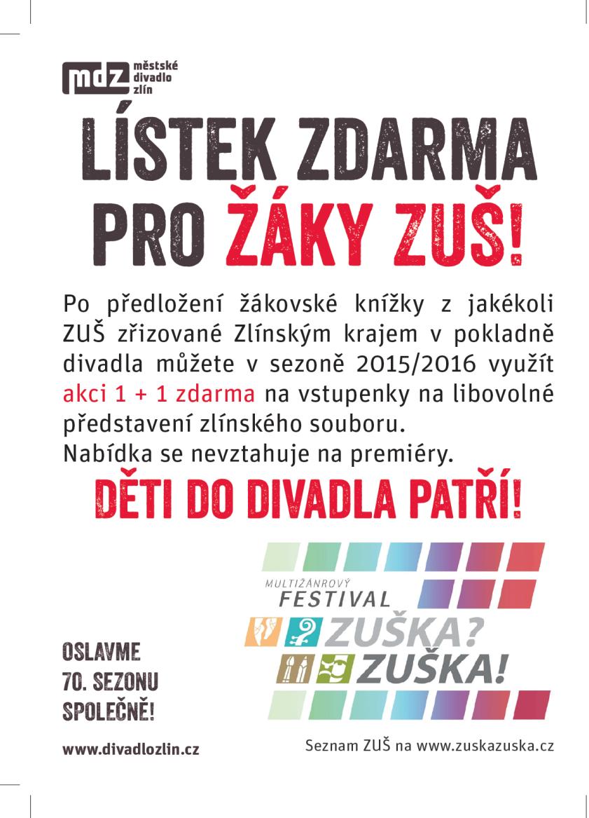 Využijte nabídky Městského divadla Zlín, kterou umožnila spolupráce v rámci festivalu ZUŠka?