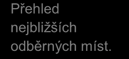 5.5 Vyhledání nejbližších výdejních míst Vyhledávací kritéria. Automaticky doplněné z adresy příjemce. Přehled nejbližších odběrných míst.