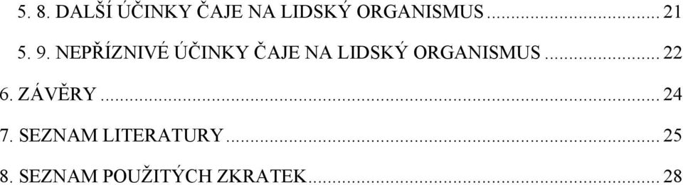 NEPŘÍZNIVÉ ÚČINKY ČAJE NA LIDSKÝ ORGANISMUS.