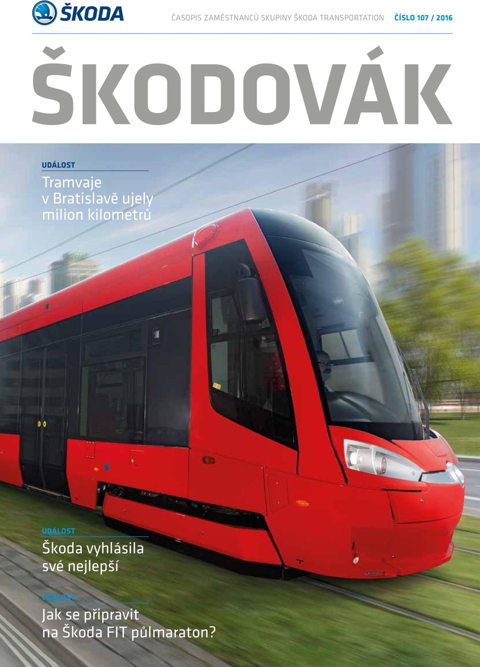 ujely milion kilometrů UDÁLOST Škoda vyhlásila své