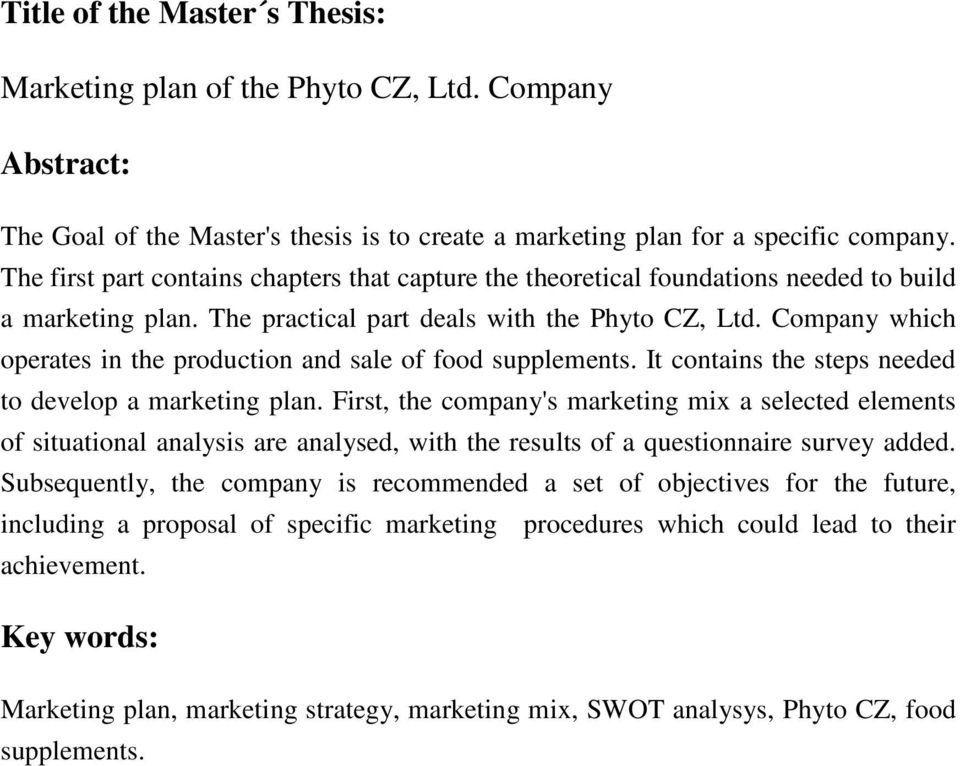 Company which operates in the production and sale of food supplements. It contains the steps needed to develop a marketing plan.