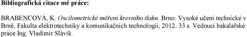 Brno: Vysoké učení technické v Brně, Fakulta