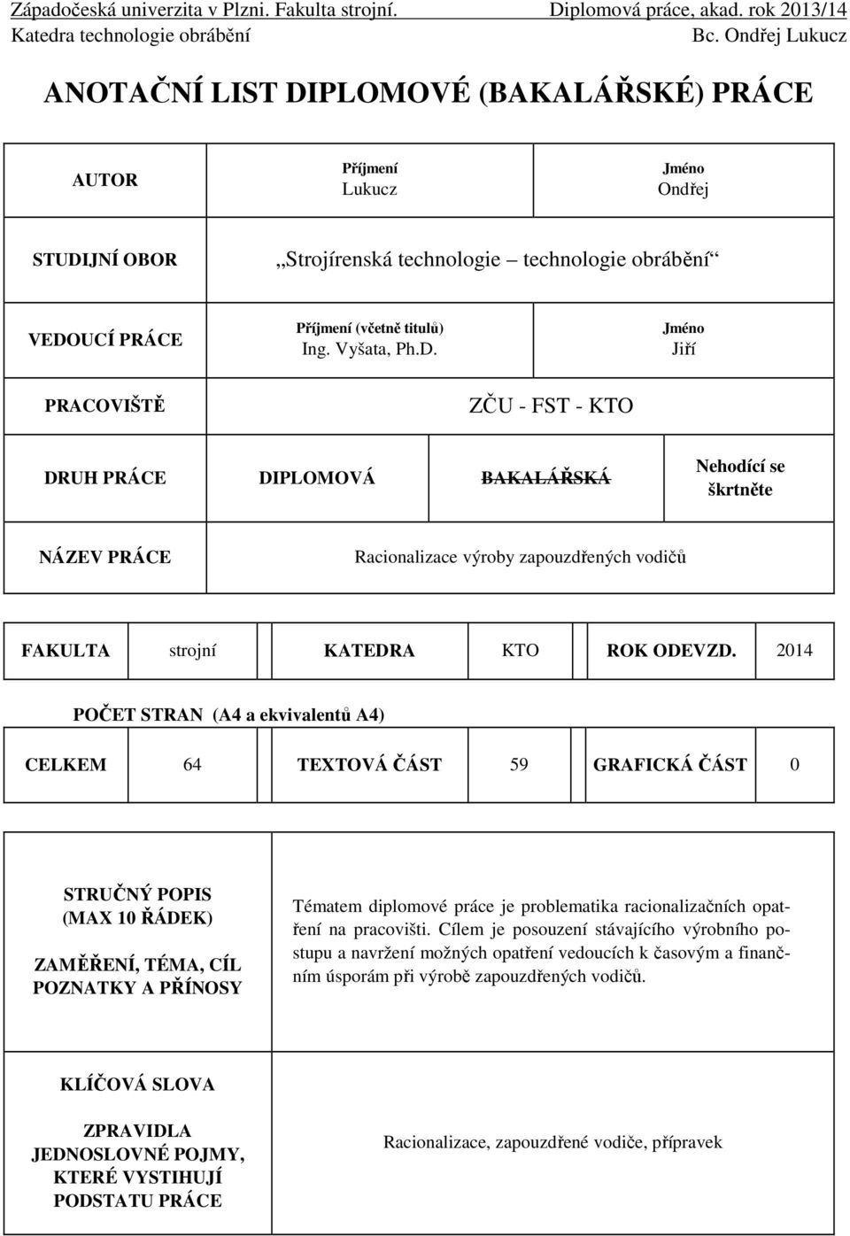 JNÍ OBOR Strojírenská technologie technologie obrábění VEDO