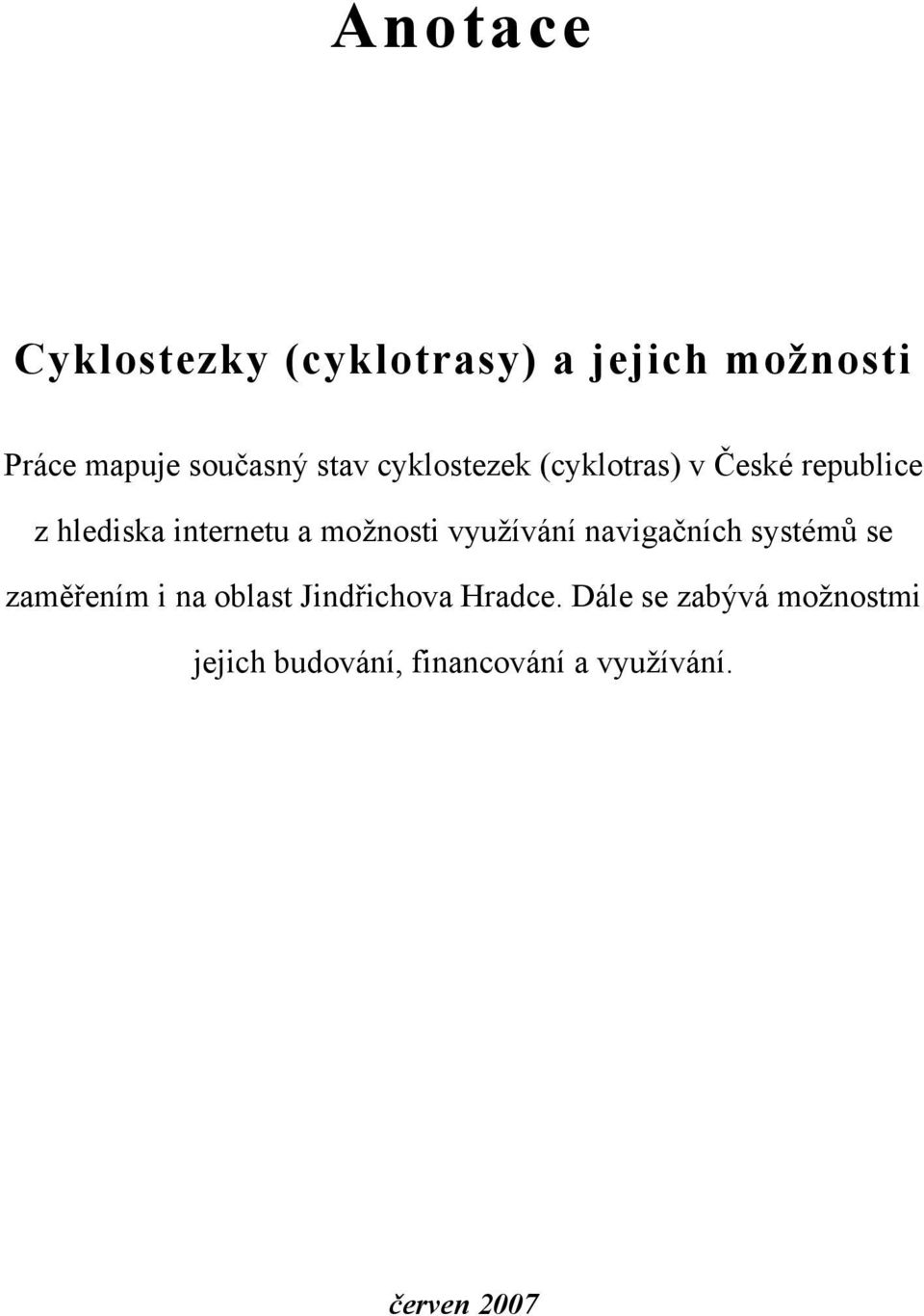 možnosti využívání navigačních systémů se zaměřením i na oblast Jindřichova